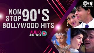 Non Stop 90s Bollywood Hits  Audio Jukebox  90s Bollywood Jukebox  Full Songs [upl. by Yzus]