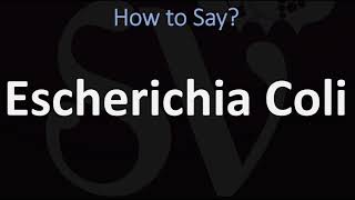 How to Pronounce Escherichia Coli CORRECTLY [upl. by Nivi]