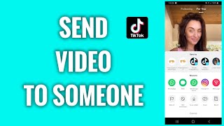 How To Send A TikTok Video To Someone [upl. by Iek]