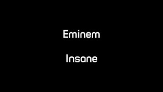 Eminem  Insane Lyrics [upl. by Keel]