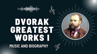 The Best of Dvorak  Part I  Greatest Works [upl. by Yemrots]