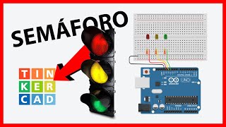 SEMÁFORO con ARDUINO Tinkercad 🚥 [upl. by Cirre]