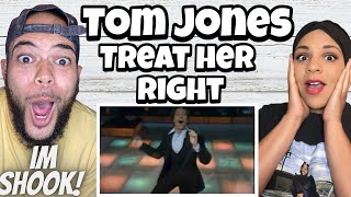 WE DID NOT EXPECT THIS  FIRST TIME HEARING Tom Jones  Treat Her Right REACTION [upl. by Bibbie425]