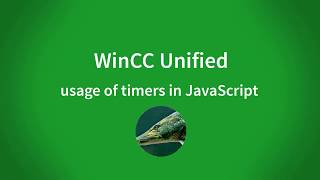 WinCC Unified V16 usage of timers in Javascript [upl. by Atinet]