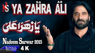 Nadeem Sarwar  Ya Zahra Ali  2015 [upl. by Naujej267]