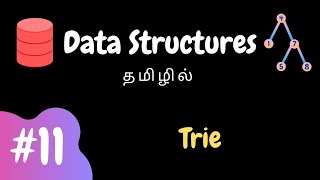 Data Structures  11  Trie  Tamil [upl. by Tsenre]