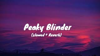 Peaky Blinder  Otnicka Slowed  Reverb [upl. by Janna]