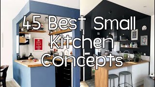 45 BEST SMALL KITCHEN CONCEPTS  Kitchen designs and Setup  Simple and Fantastic [upl. by Iret]