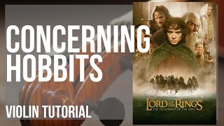 How to play Concerning Hobbits Lord of the Rings by Howard Shore on Violin Tutorial [upl. by Ettelrahc]