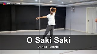 O Saki Saki Dance Tutorial  Deepak Tulsyan Choreography  Nora Fatehi [upl. by Natica]