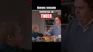 Homens tentando conversar no TINDER [upl. by Adnilahs]