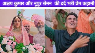 Filhaal2 Mohabbat  Akshay Kumar Ft Nupur Sanon  Ammy Virk  BPraak  Jaani  Arvindr Khaira [upl. by Yatnuhs812]