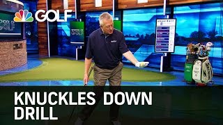 Knuckles Down Drill  School of Golf  Golf Channel [upl. by Eelyak]