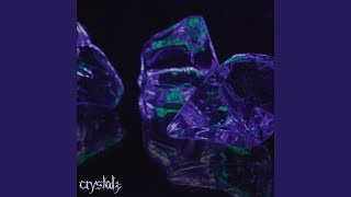 Crystals [upl. by Armbrecht395]