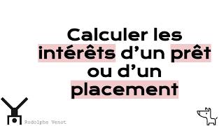 Calculer les intérêts dun emprunt ou dun placement [upl. by Anauqes]