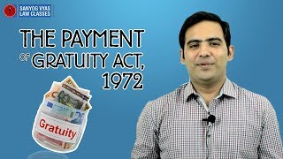 The Payment of Gratuity Act 1972 Applicability  By Advocate Sanyog Vyas [upl. by Miguela574]