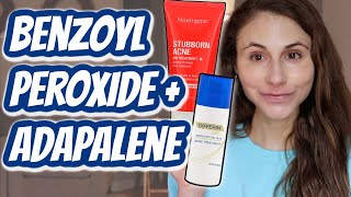 How to use BENZOYL PEROXIDE WITH ADAPALENE Dr Dray [upl. by Ros]