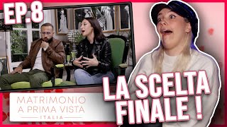 LA SCELTA FINALE 😱  MATRIMONIO A PRIMA VISTA  Stagione 8  Ep 8 [upl. by Llenyar119]