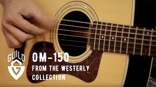 Guild Westerly Collection OM150 Acoustic Guitar Demo [upl. by Ariat658]