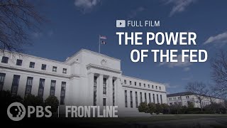 The Power of the Fed full documentary  FRONTLINE [upl. by Ssidnac884]