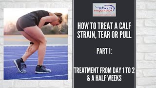 How to treat a calf strain tear or pull Part 1 Treatment from day 1 to 2 amp a half weeks [upl. by Allare535]