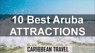 Top 10 Aruba Attractions [upl. by Khichabia]