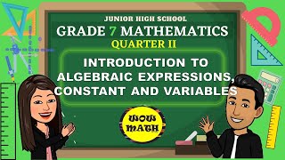 INTRODUCTION TO ALGEBRAIC EXPRESSIONS CONSTANT AND VARIABLES  GRADE 7 MATHEMATICS Q2 [upl. by Fortunia692]