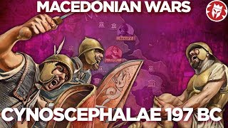 Cynoscephalae 197 BC  Macedonian Wars DOCUMENTARY [upl. by Alue]