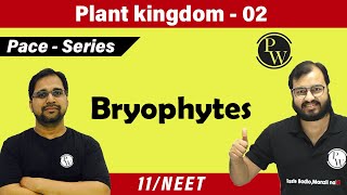 Plant Kingdom 02  Bryophytes  Class 11  NEET  PACE SERIES [upl. by Agueda]