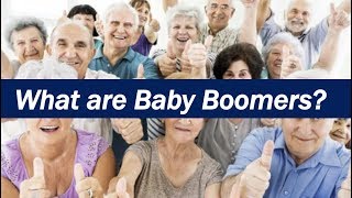 What are Baby Boomers [upl. by Berrie]