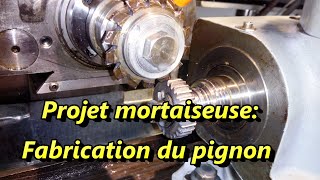 Projet mortaiseuse  Fabrication de pignon [upl. by Erastes]