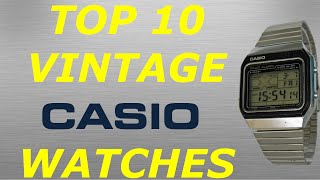 Top 10 Vintage Casio Watches [upl. by Lael164]