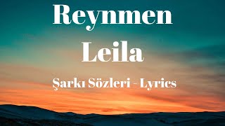 Leila Şarkı Sözleri Lyrics  Reynmen [upl. by Meadows]