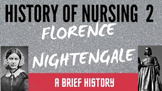 History of NURSING Part 2  FLORENCE NIGHTENGALE [upl. by Peednam]