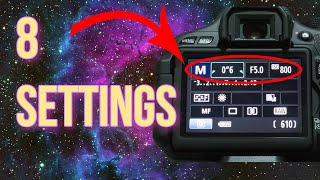 8 Astrophotography DSLR Settings You Need To Know [upl. by Tloh]