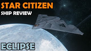 Aegis Eclipse Review  Star Citizen 310 Gameplay [upl. by Branscum]