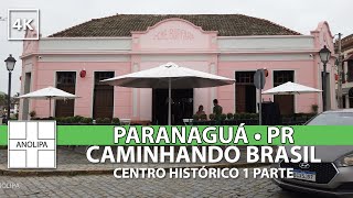 Paranaguá Paraná • Centro Histórico • CAMINHANDO BRASIL 1 [upl. by Ynnaf]