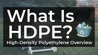 What Is HDPE Plastic  HighDensity Polyethylene [upl. by Elle]