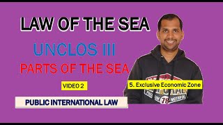 Exclusive Economic Zone  UNCLOS III  Different parts of Sea  Part 2  Public International Law [upl. by Assenna]