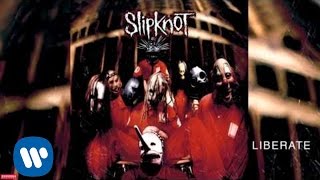 Slipknot  Liberate Audio [upl. by Anieral378]