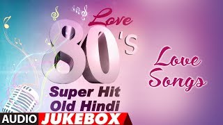 Love 80s Super Hit  Old Hindi Love Songs  Best Romantic Songs Collection [upl. by Etnaik]