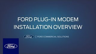 Ford PlugIn Modem Installation Overview  Ford Commercial Solutions  Ford [upl. by Ahsimrac]