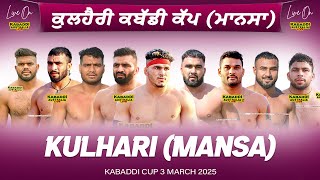 🔴 LIVE Kulhari Mansa Kabaddi Cup 3 Mar 2025  Kabaddi Live Today  Live Kabaddi  Kabaddi Today [upl. by Adnouqal32]