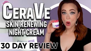 30 Day Review I Revisited Cerave Skin Renewing Night Cream Over 40 Skincare [upl. by Dogs]