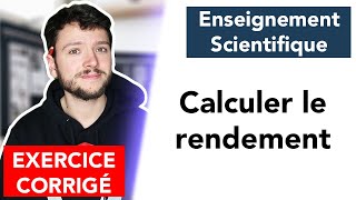 Rendement energetique  Enseignement Scientifique exercice [upl. by Enortna712]