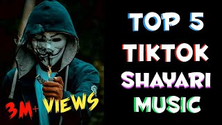 TOP 5 TIKTOK SHAYARI BACKGROUND MUSIC  ORIGINAL [upl. by Noired]