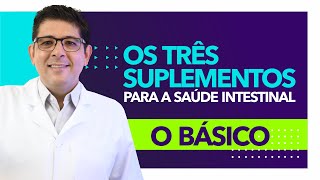 Suplementos essenciais para o intestino  Dr Juliano Teles [upl. by Akenet393]