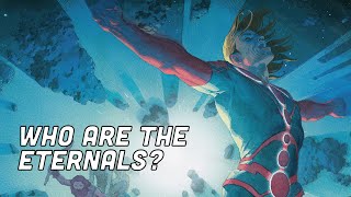 The Eternals Explained [upl. by Eldon]