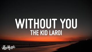 The Kid LAROI  WITHOUT YOU Lyrics [upl. by Matias]