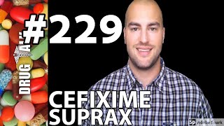 CEFIXIME SUPRAX  PHARMACIST REVIEW  229 [upl. by Drahser322]